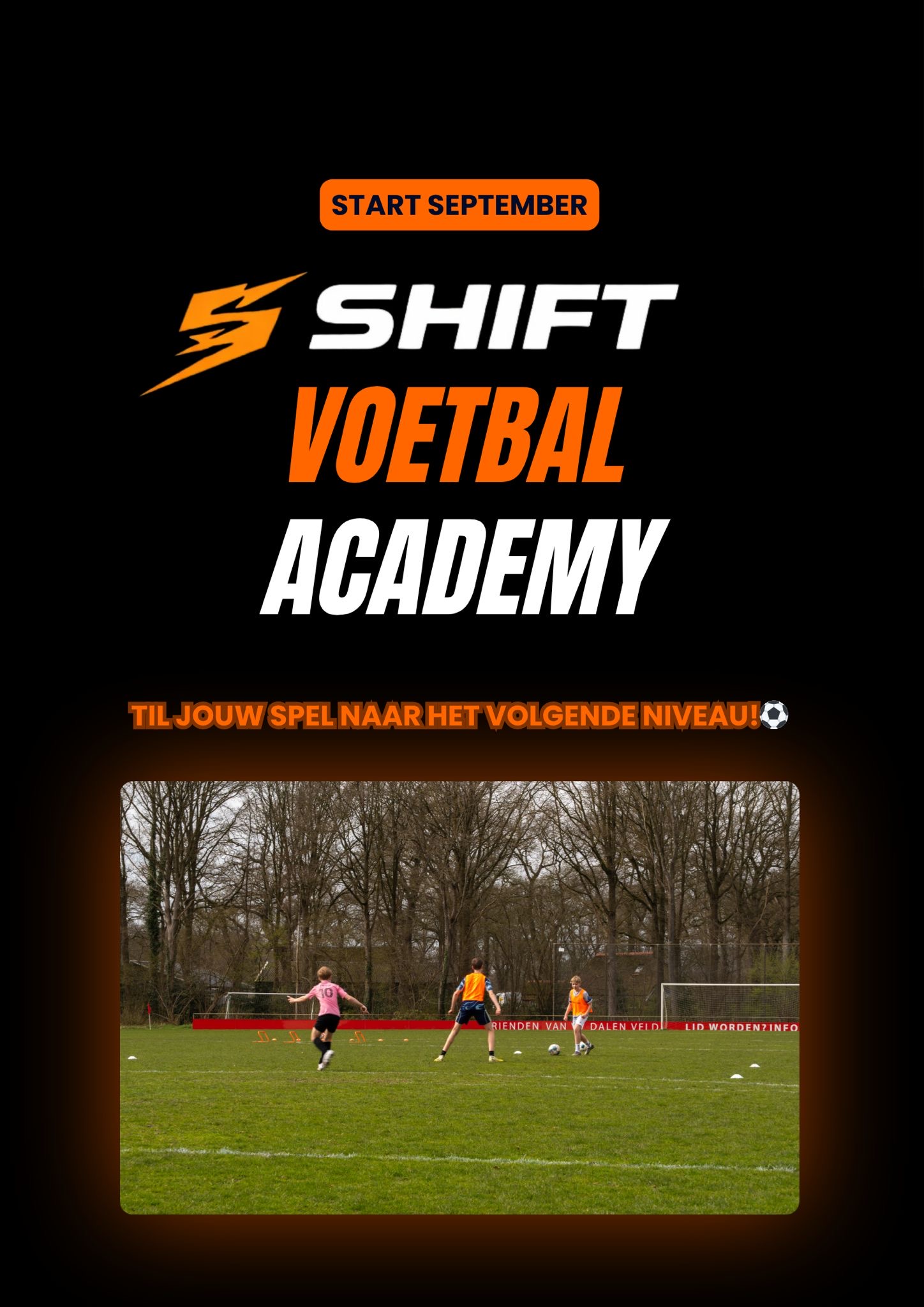 🔥 Meld je snel aan voor laatste plekken SHIFT Voetbal Academy 🔥